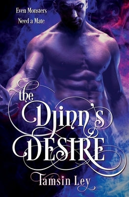 The Djinn's Desire: A Steamy Fantasy Novel by Ley, Tamsin