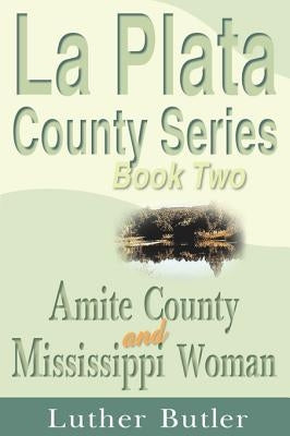 Amite County and Mississippi Woman by Butler, Luther