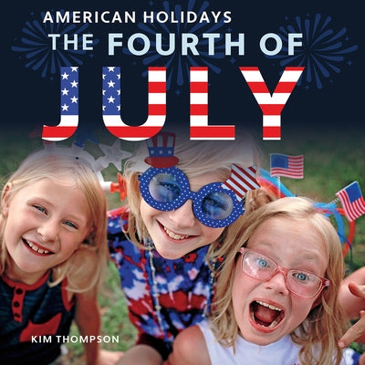 The Fourth of July by Thompson, Kim