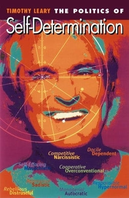 The Politics of Self-Determination by Leary, Timothy