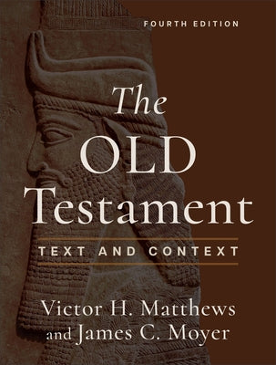 The Old Testament: Text and Context by Matthews, Victor H.