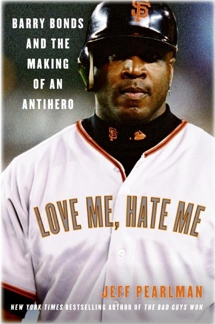 Love Me, Hate Me by Pearlman, Jeff
