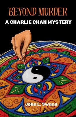 Beyond Murder: A Charlie Chan Mystery by Swann, John L.