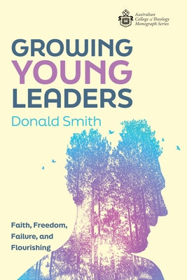 Growing Young Leaders by Smith, Donald