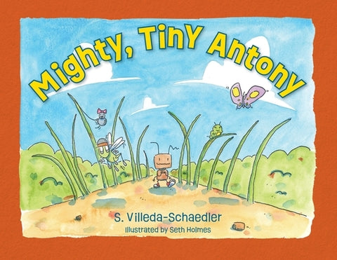 Mighty, Tiny Antony by Villeda-Schaedler, S.