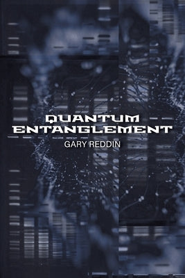 Quantum Entanglement by Reddin, Gary
