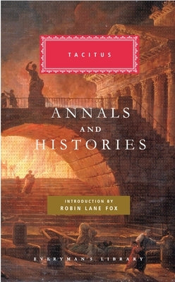 Annals and Histories: Introduction by Robin Lane Fox by Tacite