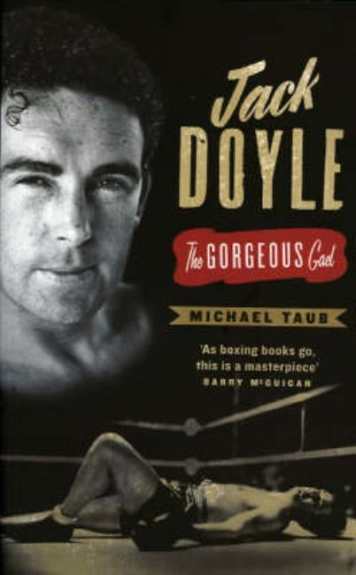 Jack Doyle - The Gorgeous Gael by Taub, Michael