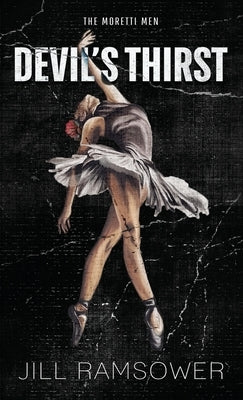 Devil's Thirst: Special Print Edition: A Mafia Stalker Romance by Ramsower, Jill