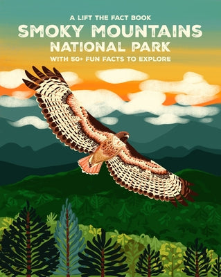 Great Smoky Mountains National Park: Lift the Fact by Whitelaw, Emma