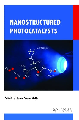 Nanostructured Photocatalysts by Gallo, Jurex Cuenca