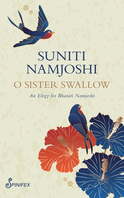 O Sister Swallow by Namjoshi, Suniti