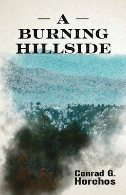 A Burning Hillside by Horchos, Conrad G.
