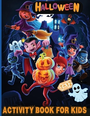 Halloween Activity Book for Kids Ages 7-12: Over 100 Logic Games, Puzzles and Activities for Children: Coloring, Dot to Dot, Mazes, Crack the Code, Wo by Design, Estelle