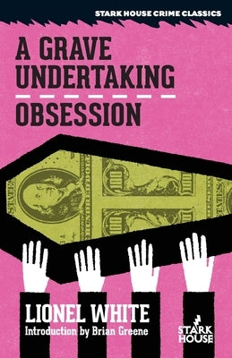 A Grave Undertaking / Obsession by White, Lionel