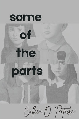 Some of the Parts by Potocki, Colleen O.