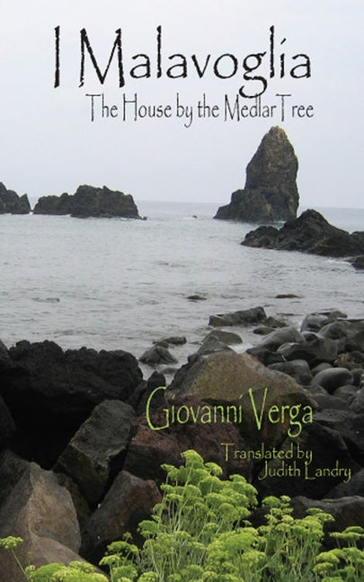 I Malavoglia: The House by the Medlar Tree by Verga, Giovanni
