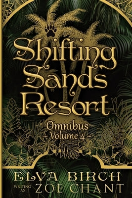 Shifting Sands Resort Omnibus Volume 4 by Birch, Elva