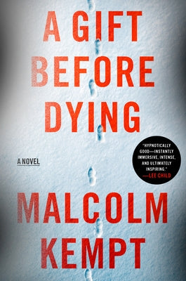 A Gift Before Dying by Kempt, Malcolm