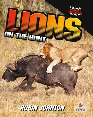Lions on the Hunt by Johnson, Robin