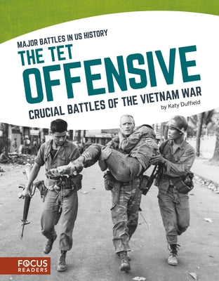 The TET Offensive: Crucial Battles of the Vietnam War by Duffield, Katy