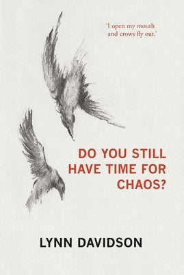 Do You Still Have Time for Chaos? by Davidson, Lynn
