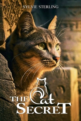 The Cat Secret by Sterling, Sylvie