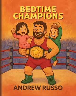 Bedtime Champions by Russo, Andrew