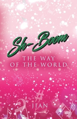 Sh-Boom: The Way of the World by Jian