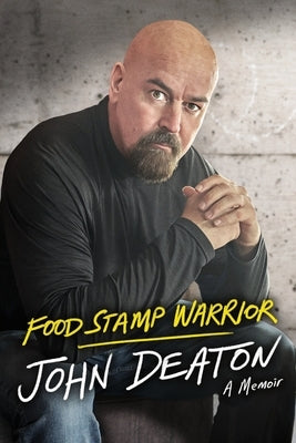 Food Stamp Warrior: A Memoir by Deaton, John