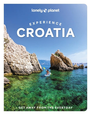 Lonely Planet Experience Croatia by Mutic, Anja