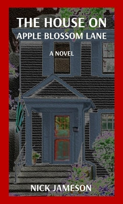 The House on Apple Blossom Lane by Jameson, Nick