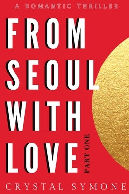 From Seoul With Love by Symone, Crystal