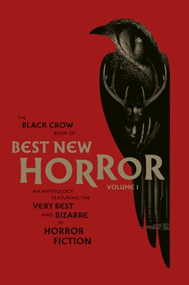 The Black Crow Book of Best New Horror Volume 1 by Blake, Olivie