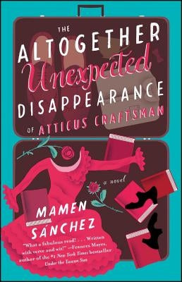 The Altogether Unexpected Disappearance of Atticus Craftsman by S&#195;&#161;nchez, Mamen