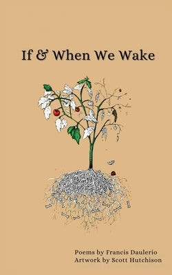 If & When We Wake by Dauerio, Francis
