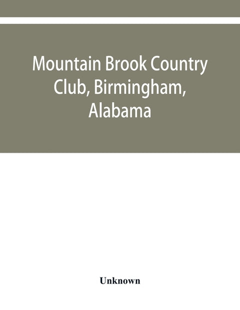 Mountain Brook Country Club, Birmingham, Alabama by Unknown