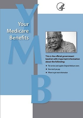 Your Medicare Benefits by Centers for Medicare, For Medicare