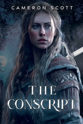 The Conscript by Scott, Cameron