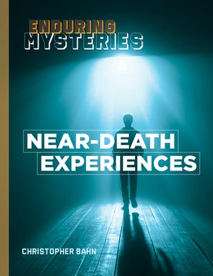Near-Death Experiences by Bahn, Christopher