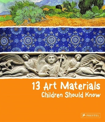 13 Art Materials Children Should Know by Marchioro, Narcisa