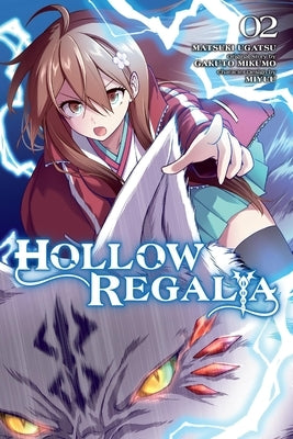 Hollow Regalia, Vol. 2 (Manga) by Ugatsu, Matsuki