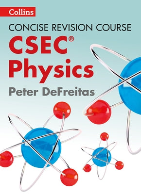Concise Revision Course Physics: A Concise Revision Course for CSEC by Collins Uk