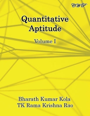 Quantitative Aptitude: Volume I by Kola, Bharath Kumar