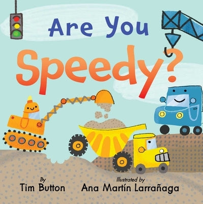 Are You Speedy?: (Interactive Read-Aloud with Novelty Mirror) by Button, Tim
