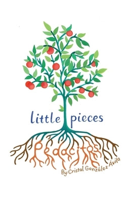 Pedacitos: Little Pieces by GonzÃ¡lez Ãvila, Cristal