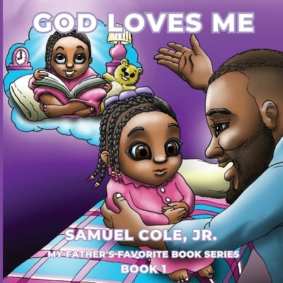 God Loves Me by Cole, Samuel, Jr.