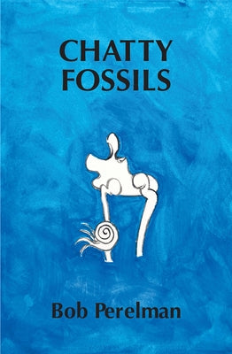 Chatty Fossils by Perelman, Bob