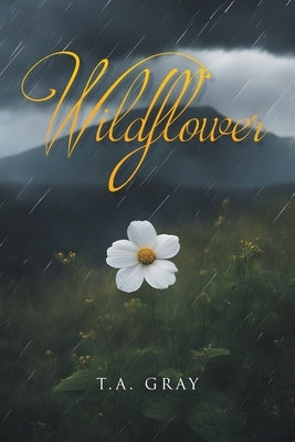 Wildflower by Gray, T. a.