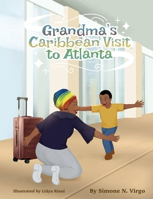 Grandma's Caribbean Visit to Atlanta by Virgo, Simone N.
